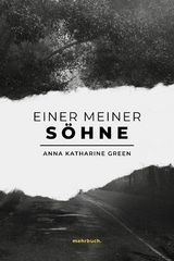 Einer meiner S&ouml;hne - Anna Katharine Green