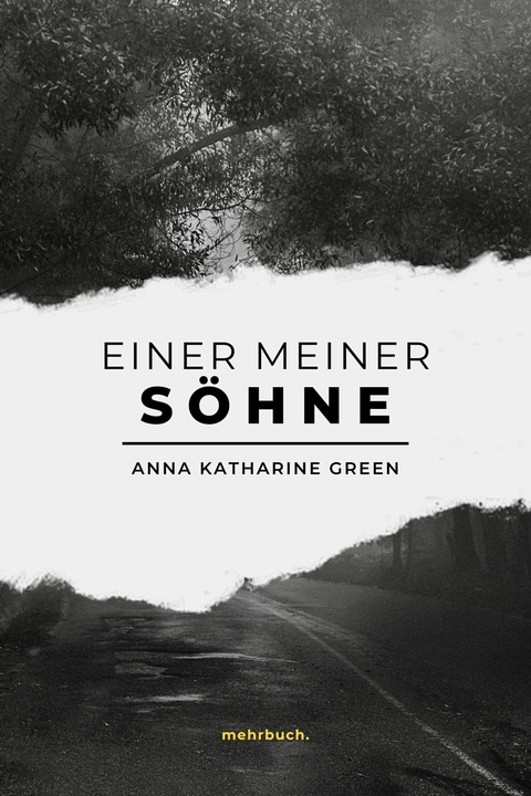 Einer meiner S&ouml;hne - Anna Katharine Green