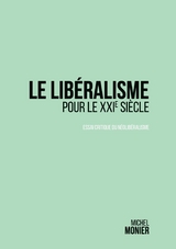 Le lib&eacute;ralisme pour le XXI&deg; si&egrave;cle - Michel Monier