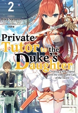 Private Tutor to the Duke's Daughter: Volume 2 - Riku Nanano
