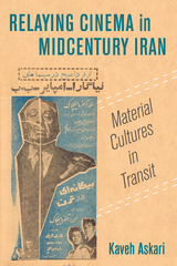 Relaying Cinema in Midcentury Iran -  Kaveh Askari