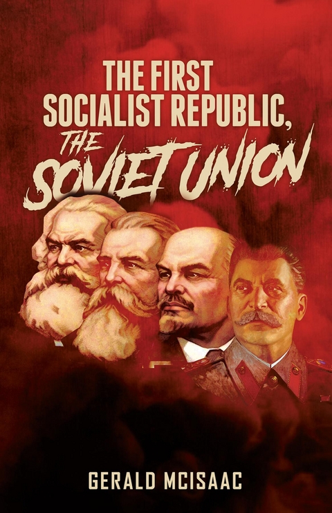 The First Socialist Republic, the Soviet Union - Gerald McIsaac