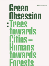 Green Obsession - Stefano Boeri Architetti