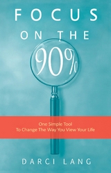 Focus on the 90% - Darci Lang