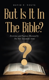 But Is It In The Bible? - David P. Nolte