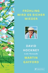 Fr&uuml;hling wird es sicher wieder - David Hockney, Martin Gayford