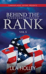 Behind The Rank, Volume 5 - Lila Holley