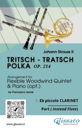 1. Eb Piccolo Clarinet (instead Flute) part of "Tritsch - Tratsch Polka" for Flexible Woodwind quintet and opt.Piano - Johann Strauss II, a cura di Francesco Leone