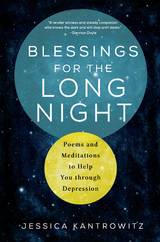 Blessings for the Long Night -  Kantrowitz Jessica Kantrowitz