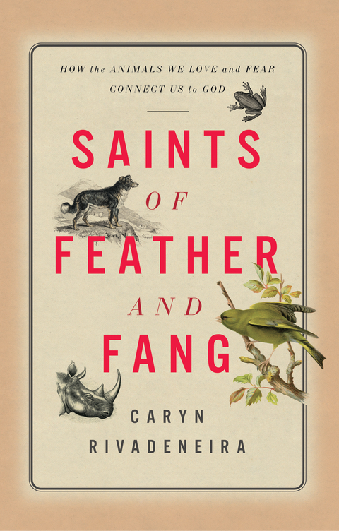 Saints of Feather and Fang -  Rivadeneira Caryn Rivadeneira