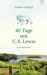 40 Tage mit C. S. Lewis - Sandro G&ouml;pfert