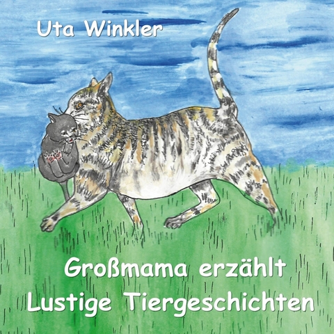 Gro&szlig;mama erz&auml;hlt lustige Tiergeschichten - Uta Winkler
