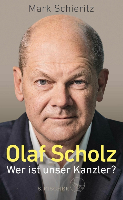 Olaf Scholz &ndash; Wer ist unser Kanzler? - Mark Schieritz