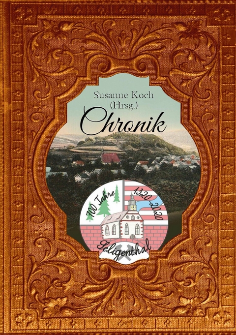 Chronik des Dorfes Seligenthal - 