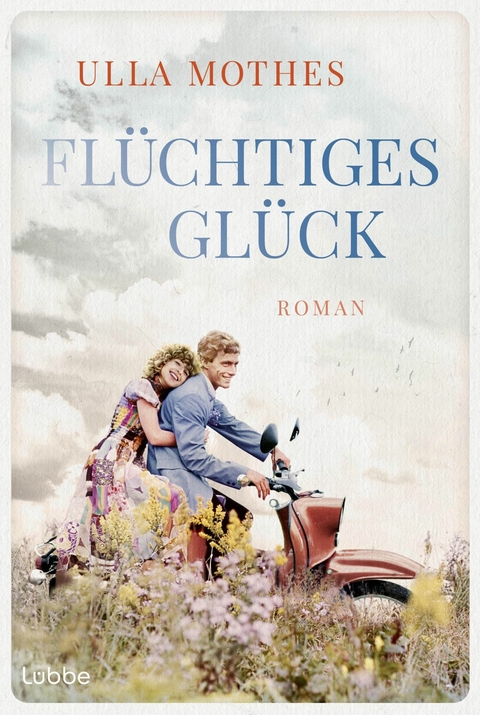 Fl&uuml;chtiges Gl&uuml;ck - Ulla Mothes