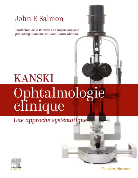 Kanski.Ophtalmologie clinique -  Jimmy Chammas,  Raoul Kanav Khanna,  John Salmon