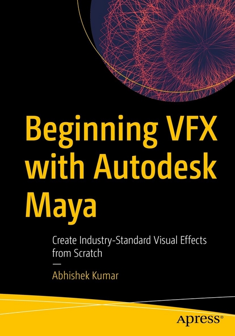 Beginning VFX with Autodesk Maya -  Abhishek Kumar
