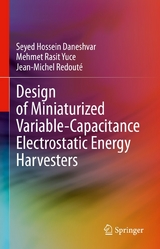 Design of Miniaturized Variable-Capacitance Electrostatic Energy Harvesters - Seyed Hossein Daneshvar, Mehmet Rasit Yuce, Jean-Michel Redout&eacute;