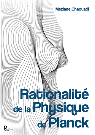 Rationnalite de la Physique de Planck