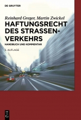 Haftungsrecht des Stra&szlig;enverkehrs -  Reinhard Greger,  Martin Zwickel