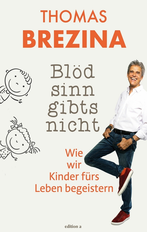 Bl&ouml;dsinn gibts nicht -  Thomas Brezina