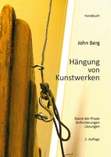 H&auml;ngung von Kunstwerken - John Berg
