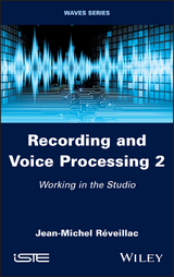 Recording and Voice Processing, Volume 2 - Jean-Michel Réveillac