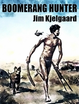 Boomerang Hunter -  Jim Kjelgaard