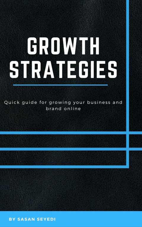 Growth Strategies -  Sasan Seyedi