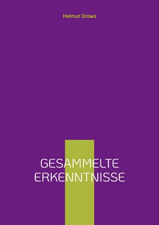 Gesammelte Erkenntnisse