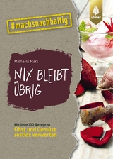 Nix bleibt übrig - Michaela Marx