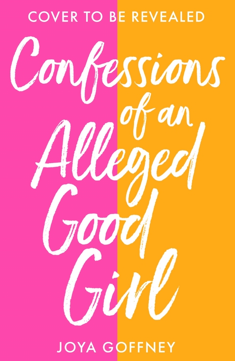 Confessions of an Alleged Good Girl - Joya Goffney