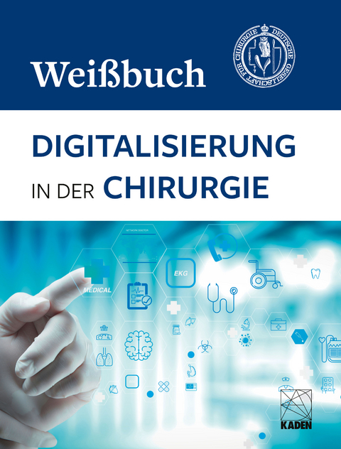 Digitalisierung in der Chirurgie - Deutsche Gesellschaft f&uuml;r Chirurgie