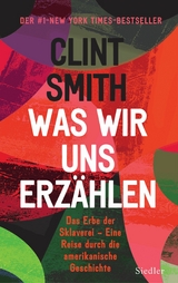 Was wir uns erzählen - Clint Smith