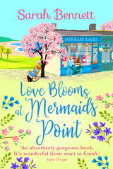 Love Blooms at Mermaids Point - Sarah Bennett