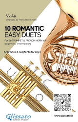 Trumpet in Bb & French Horn in F duets book | 10 Easy Romantic Pieces scored in 3 keys (30 duets) - Johannes Brahms, Antonin Dvorak, Peter Ilyich Tchaikovsky, Modest Mussorgsky, Niccol&ograve; Paganini, Anton Rubinstein, Robert Schumann, a cura di Francesco Leone, Ludwig Van Beethoven