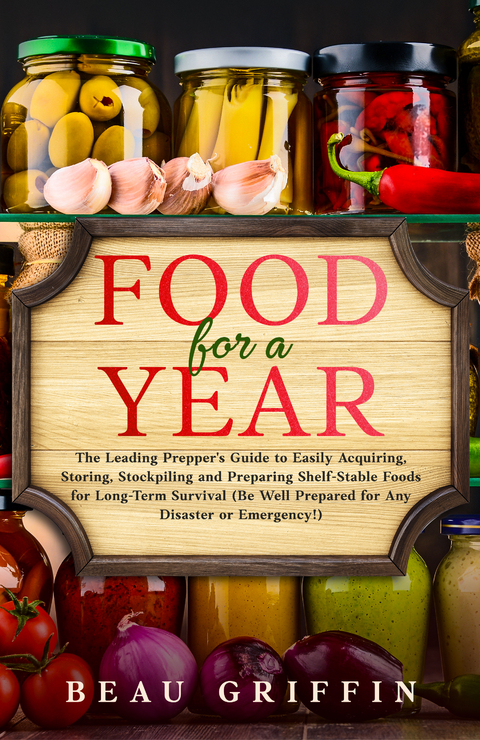 Food for a Year - Beau Griffin