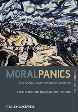 Moral Panics - Goode, Erich; Ben-Yehuda, Nachman