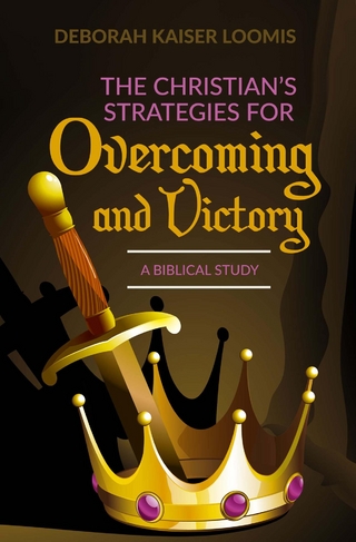 The Christian's Strategies for Overcoming and Victory