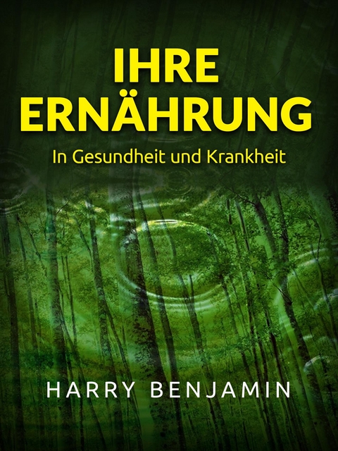 Ihre Ern&auml;hrung (&Uuml;bersetzt) - Harry Benjamin