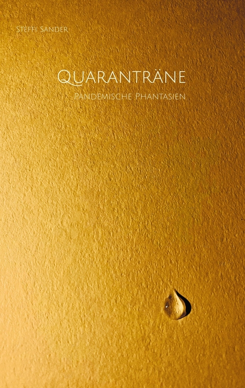 Quarantr&auml;ne -  Steffi Sander