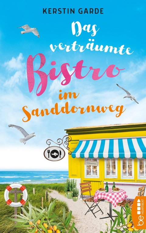 Das vertr&auml;umte Bistro im Sanddornweg - Kerstin Garde