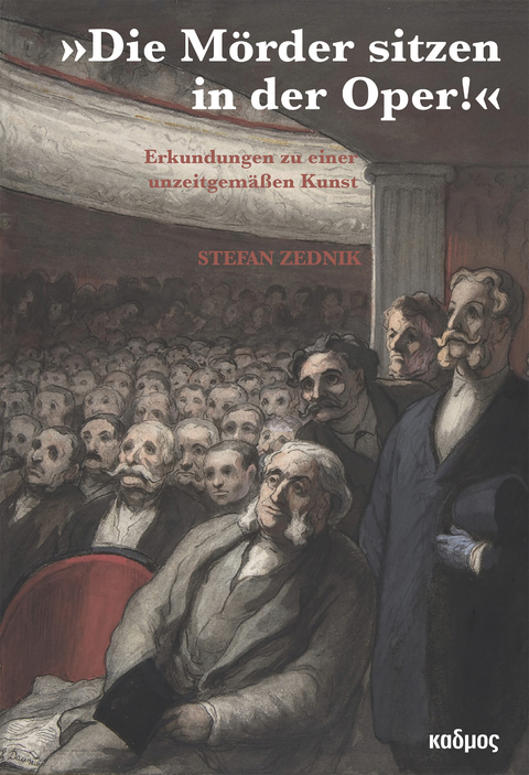 &raquo;Die M&ouml;rder sitzen in der Oper!&laquo; -  Stefan Zednik