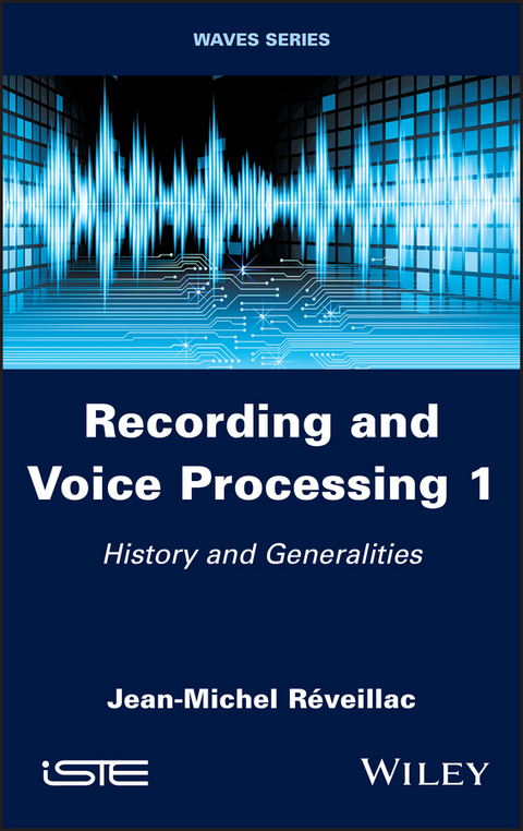 Recording and Voice Processing, Volume 1 - Jean-Michel R&eacute;veillac