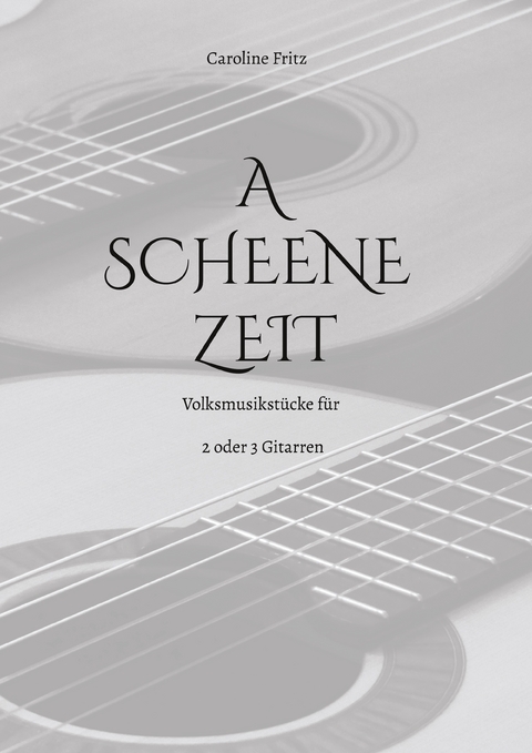 A Scheene Zeit - Caroline Fritz