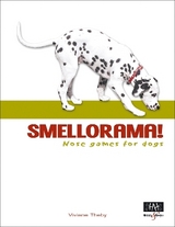 Smellorama! &ndash; Nose Games for Dogs - Kynos Verlag, Viviane Theby