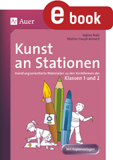 Kunst an Stationen 1/2 - Beatrix Haupt-Jennert, Sabine Ratz