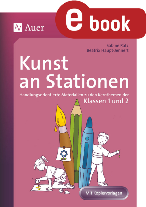 Kunst an Stationen 1/2 - Beatrix Haupt-Jennert, Sabine Ratz