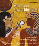 Bilder der Unsterblichkeit - Zahi Hawass