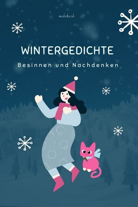 Wintergedichte - E. Marlitt, Johann Gaudenz Von Salis-Seewis, Ludwig Uhland, Friedrich Hebbel, Friedrich H&ouml;lderlin, Clara M&uuml;ller-Jahnke, Otto Ernst, Gottfried Keller, Bettina Von Arnim, Max Dauthendey